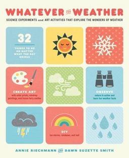 Whatever the Weather Science Experiments and Art Activities That Explore the Wonders of Weather  9781611802313 Front Cover