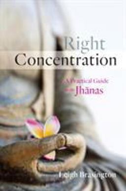 Right Concentration A Practical Guide to the Jhanas  9781611802696 Front Cover
