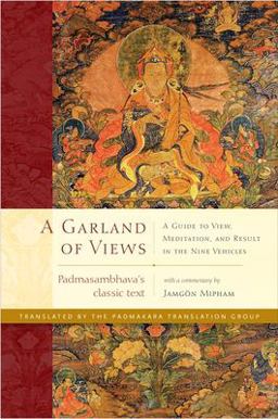 Garland of Views A Guide to View, Meditation, and Result in the Nine Vehicles  9781611802962 Front Cover