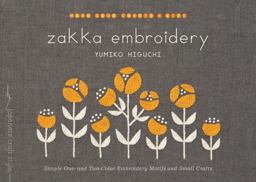 Zakka Embroidery Simple One- and Two-Color Embroidery Motifs and Small Crafts  9781611803105 Front Cover