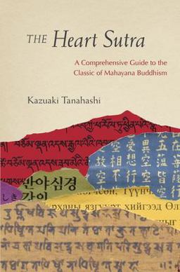 Heart Sutra A Comprehensive Guide to the Classic of Mahayana Buddhism  9781611803129 Front Cover