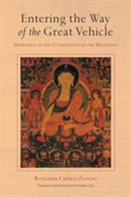 Entering the Way of the Great Vehicle Dzogchen As the Culmination of the Mahayana  9781611803686 Front Cover