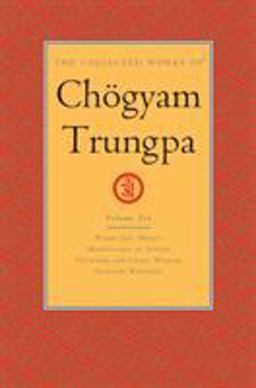 Collected Works of Chï¿½gyam Trungpa, Volume 10 Work, Sex, Money - Mindfulness in Action - Devotion and Crazy Wisdom - Selected Writings  9781611803914 Front Cover