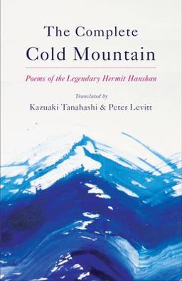 Complete Cold Mountain Poems of the Legendary Hermit Hanshan  9781611804263 Front Cover