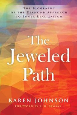 The Jeweled Path: The Biography of the Diamond Approach to Inner Realization  9781611804355 Front Cover