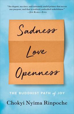 Sadness, Love, Openness The Buddhist Path of Joy  9781611804881 Front Cover