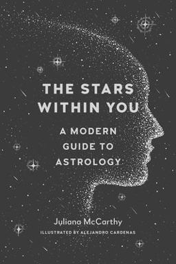 Stars Within You A Modern Guide to Astrology  9781611805116 Front Cover