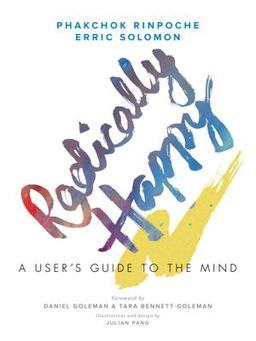 Radically Happy A User's Guide to the Mind  9781611805277 Front Cover
