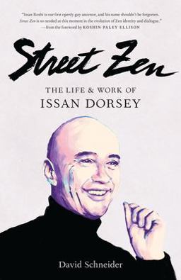 Street Zen The Life and Work of Issan Dorsey  9781611808476 Front Cover