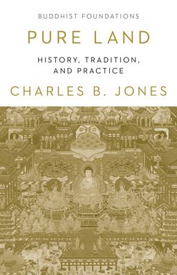 Pure Land History, Tradition, and Practice  9781611808902 Front Cover