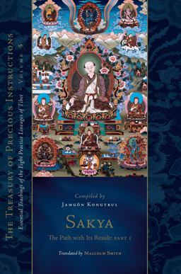 Sakya: the Path with Its Result, Part One Sakya: the Path with Its Result, Part One