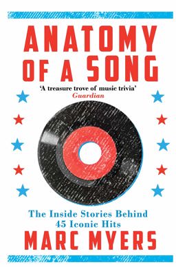 Anatomy of a Song The Inside Stories Behind 45 Iconic Hits  9781611855258 Front Cover