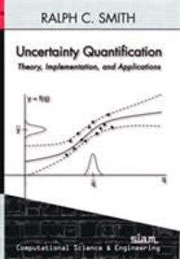 Uncertainty Quantification Theory, Implementation, and Applications  9781611973211 Front Cover