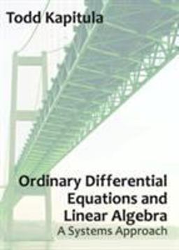 Ordinary Differential Equations and Linear Algebra A Systems Approach  9781611974089 Front Cover