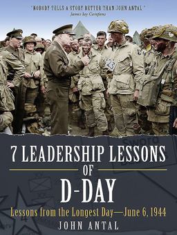 7 Leadership Lessons of D-Day Lessons from the Longest Day--June 6 1944  9781612005294 Front Cover