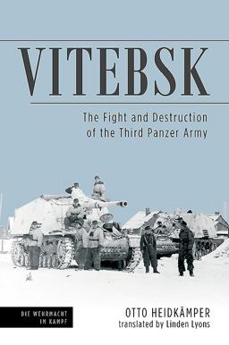 Vitebsk The Fight and Destruction of Third Panzer Army  9781612005485 Front Cover
