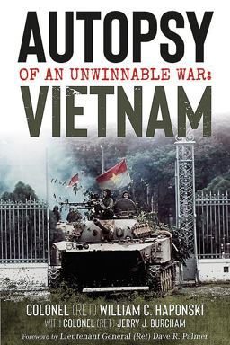 Autopsy of an Unwinnable War Vietnam  9781612007199 Front Cover