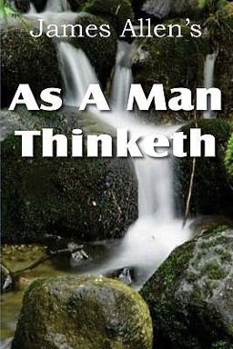 As a Man Thinketh