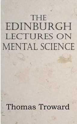The Edinburgh Lectures on Mental Science