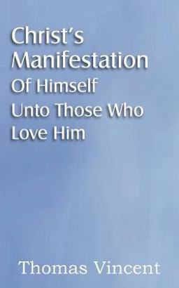 Christ's Manifestation of Himself unto Those Who Love Him