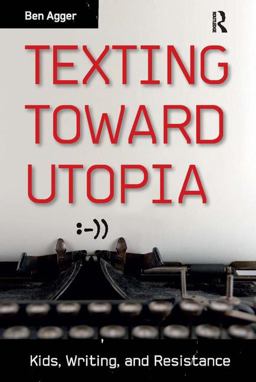 Texting Toward Utopia Texting Toward Utopia