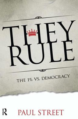 They Rule The 1% vs. Democracy  9781612053271 Front Cover