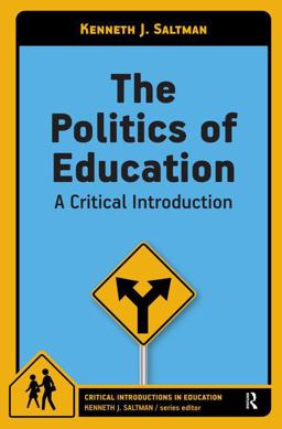 Politics of Education A Critical Introduction  9781612054438 Front Cover