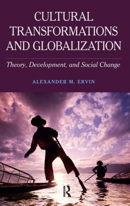 Cultural Transformations and Globalization Theory, Development, and Social Change  9781612058115 Front Cover