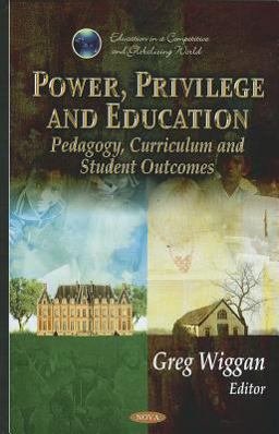 Power, Privilege and Education Pedagogy, Curriculum and Student Outcomes  9781612096278 Front Cover