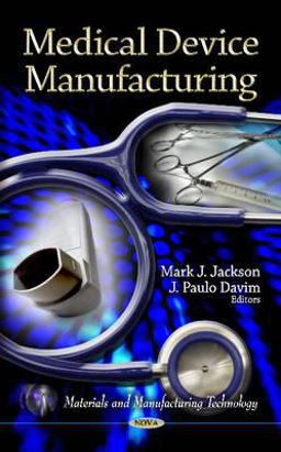 Medical Device Manufacturing Medical Device Manufacturing
