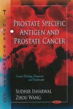 Prostate Specific Antigen and Prostate Cancer Prostate Specific Antigen and Prostate Cancer