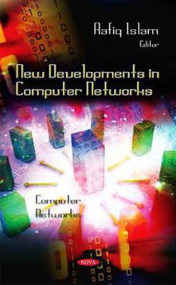 New Developments in Computer Networks New Developments in Computer Networks