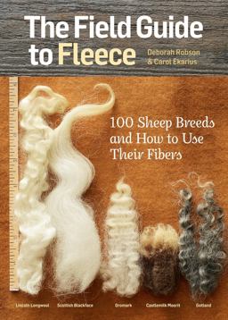 Field Guide to Fleece 100 Sheep Breeds and How to Use Their Fibers  9781612121789 Front Cover