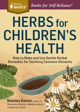 Herbs for Children's Health A Storey Basicsï¿½ Title 2nd 9781612124759 Front Cover