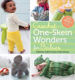 Crochet One-Skein Wondersï¿½ for Babies 101 Projects for Infants and Toddlers  9781612125763 Front Cover