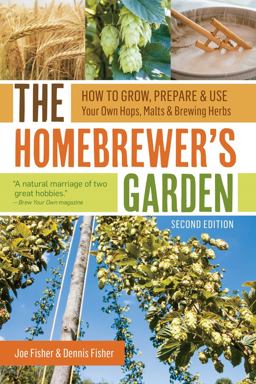 The Homebrewer's Garden, 2nd Edition The Homebrewer's Garden, 2nd Edition