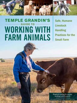 Temple Grandin's Guide to Working with Farm Animals Safe, Humane Livestock Handling Practices for the Small Farm  9781612127446 Front Cover