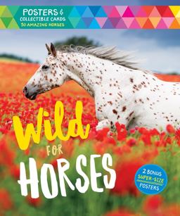 Wild for Horses Posters and Collectible Cards Featuring 50 Amazing Horses  9781612128887 Front Cover