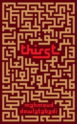Thirst A Novel of the Iran-Iraq War  9781612193007 Front Cover