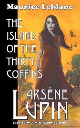 Arsene Lupin and the Island of the Thirty Coffins