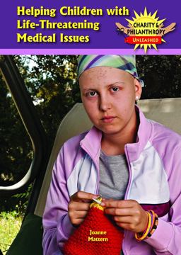 Helping Children with Life-Threatening Medical Issues
