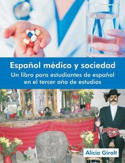 Espaï¿½ol Mï¿½dico y Sociedad Un Libro para Estudiantes de Espaï¿½ol en el Tercer Aï¿½o de Estudios  9781612331133 Front Cover