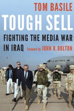 Tough Sell Fighting the Media War in Iraq  9781612349008 Front Cover