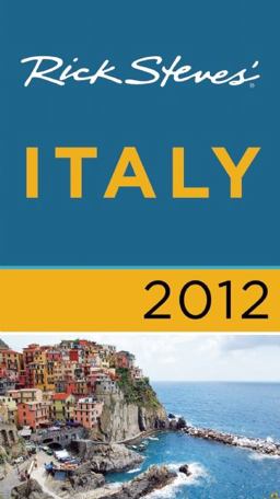 Rick Steves' Italy 2012 Rick Steves' Italy 2012
