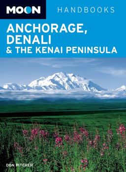 Moon Anchorage, Denali and the Kenai Peninsula