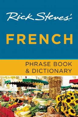 Rick Steves' French Phrase Book & Dictionary Rick Steves' French Phrase Book & Dictionary