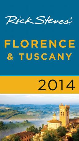 Rick Steves' Florence and Tuscany 2014