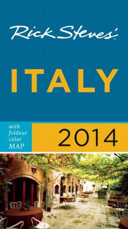 Rick Steves' Italy 2014 Rick Steves' Italy 2014