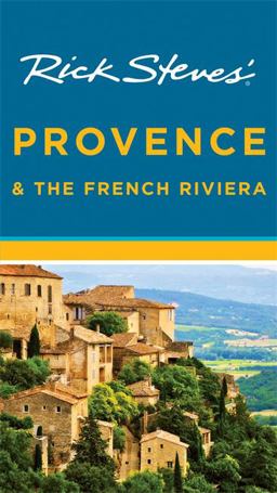 Rick Steves' Provence and the French Riviera