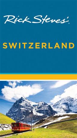Rick Steves' Switzerland Rick Steves' Switzerland